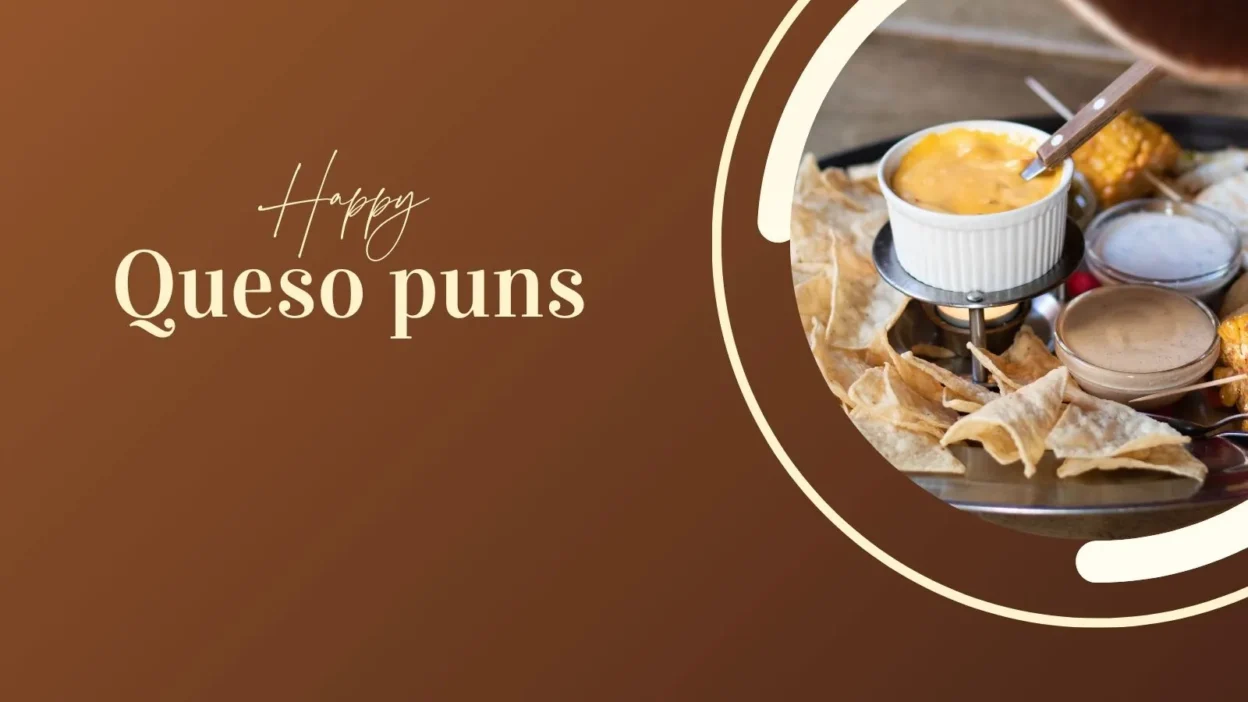 Queso puns